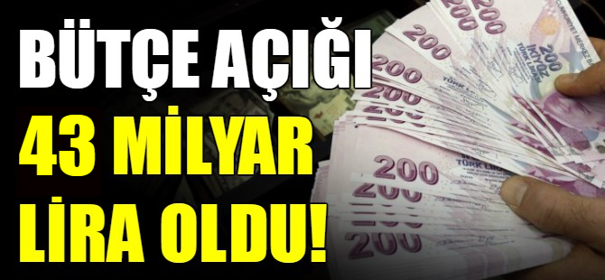 Bütçe, 43 milyar lira açık verdi