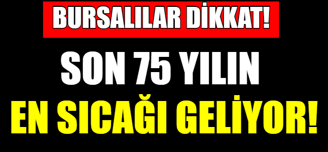 Meteoroloji'den Bursa uyarısı!