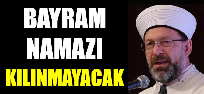Camilerde bayram namazı kılınmayacak