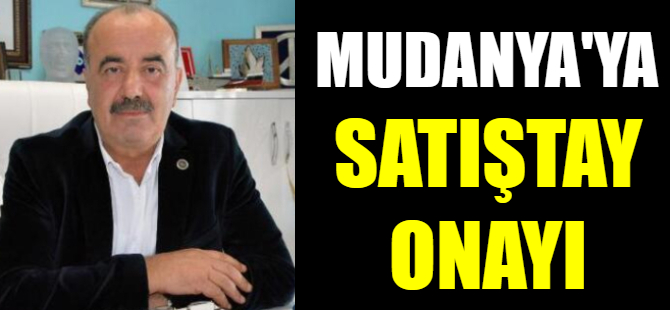 Mudanya'ya Sayıştay onayı