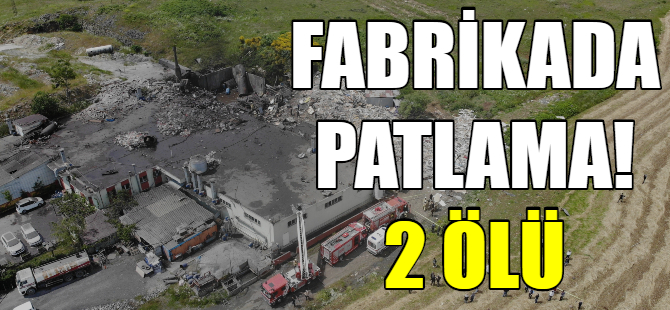 Tekstil fabrikasında patlama