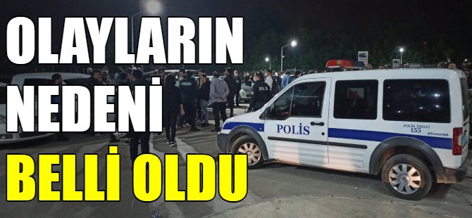 Olayların sebebi belli oldu!