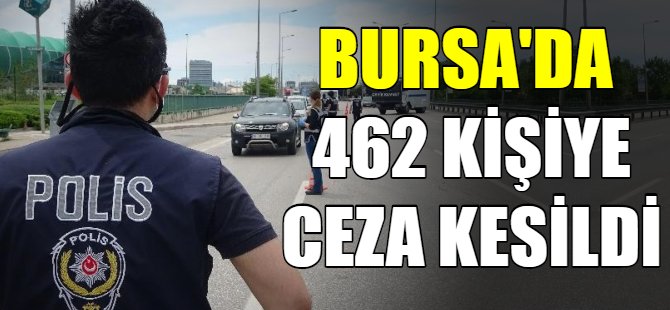 Bursa'da yasağa uymayanlar ceza yağdı