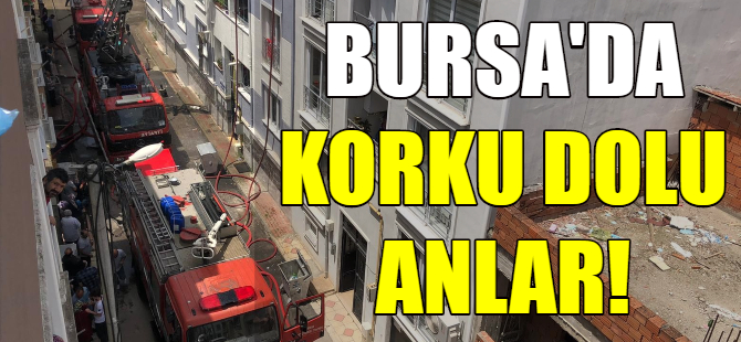 Bursa'da korku dolu anlar