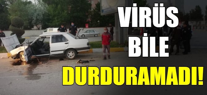 Virüs bir tek onu durduramadı