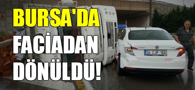 Bursa'da faciadan dönüldü