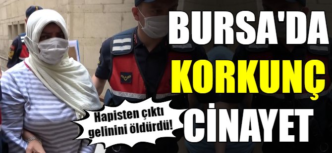 Bursa'da korkunç cinayet!