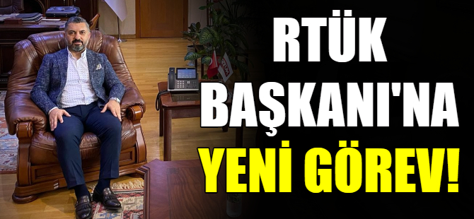 RTÜK Başkanı Şahin'e yeni görev