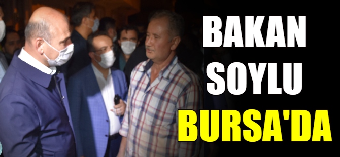 Bakan Soylu Bursa'da