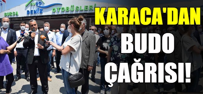 Karaca'dan BUDO çağrısı!