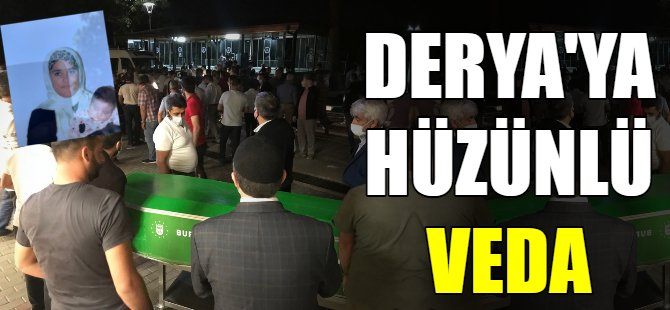 Derya'ya hüzünlü veda...