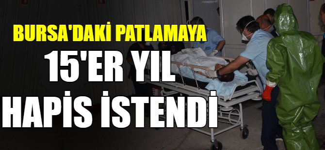 Bursa'daki patlamaya 15'er yıl...