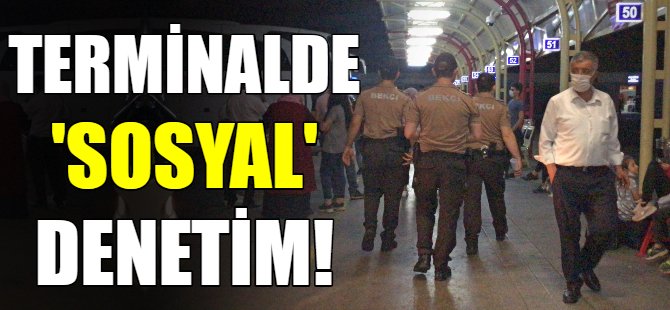 Terminalde 'sosyal' denetim