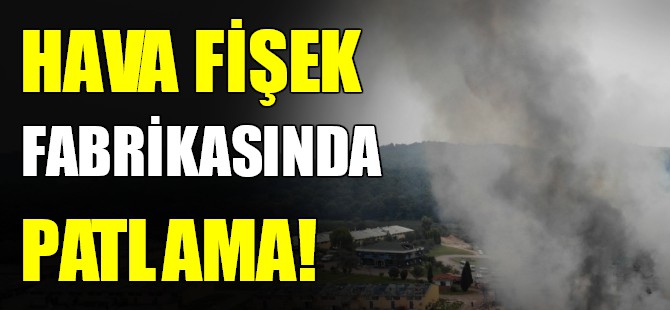 Havai fişek fabrikasında patlama