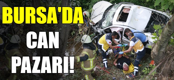 Bursa'da can pazarı!