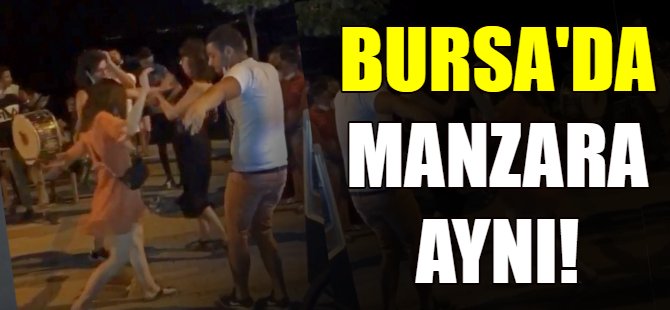 Bursa'da manzara aynı! Bu kez göbek attılar