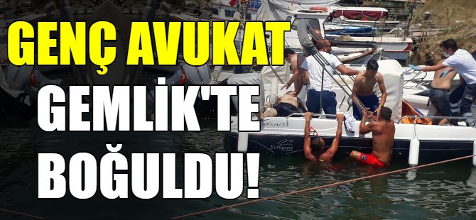 Genç avukat Gemlik'te boğuldu!