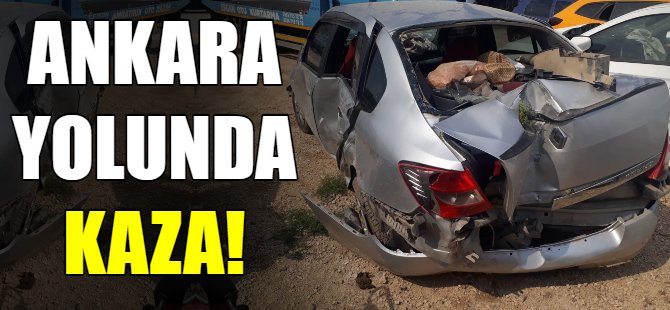 Ankara yolunda kaza