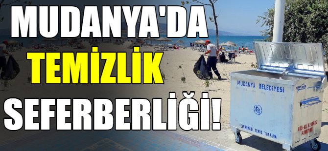 Mudanya'da temizlik seferberliği!