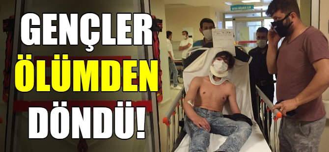 Gençler ölümden döndü!
