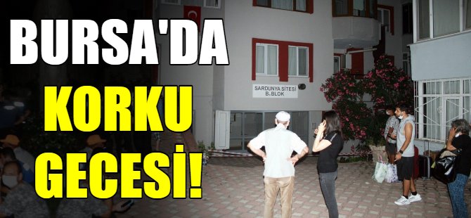 Bursa'da korku gecesi!