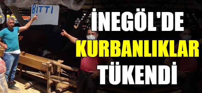 İnegöl'de kurbanlıklar tükendi!