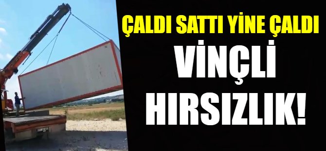 Vinçli hırsızlık!