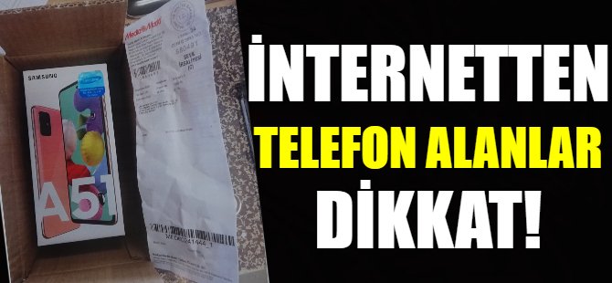 İnternetten telefon alanlar dikkat!
