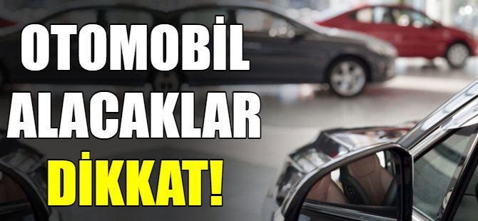 Otomobil alacaklar dikkat!