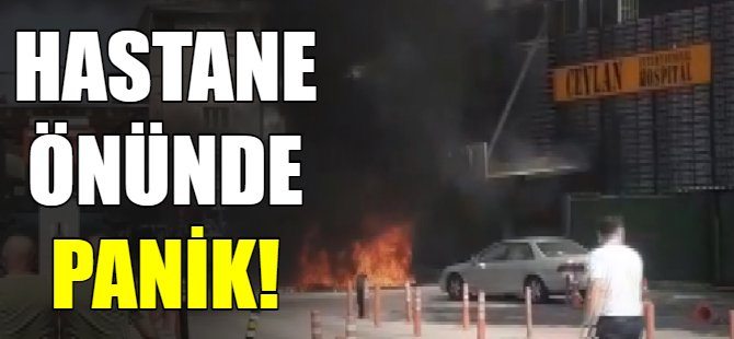 Hastane önünde panik!