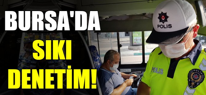 Maske denetimleri arttırıldı!