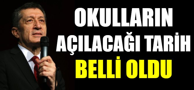 Okulların açılacağı tarih belli oldu