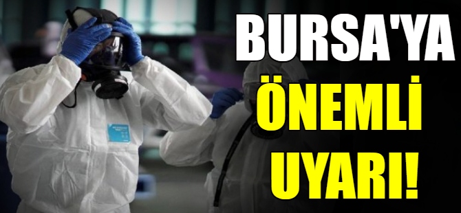 Bursalılara önemli uyarı!
