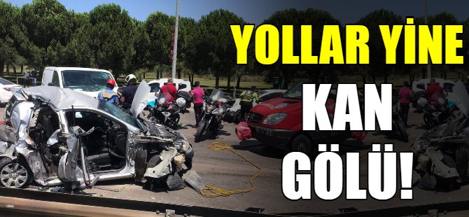 Yollar kan gölü!