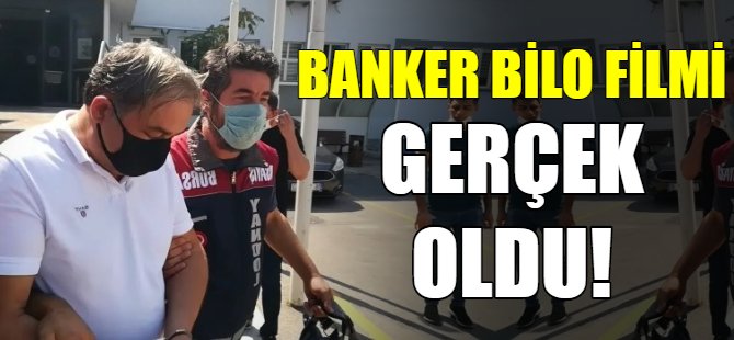Banker Bilo filmi gerçek oldu!