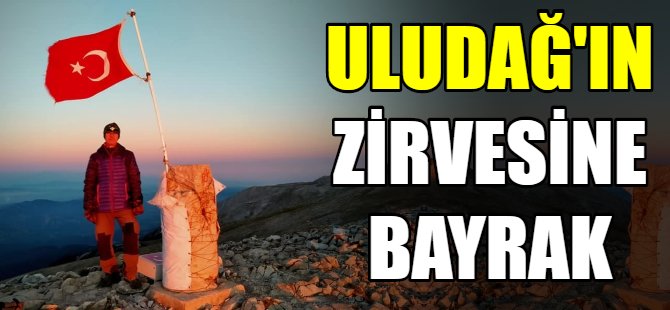 Uludağ'ın zirvesine bayrak...