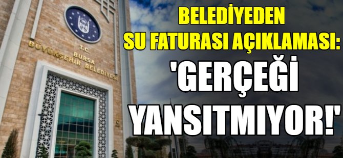 Büyükşehir'den su faturası açıklaması!