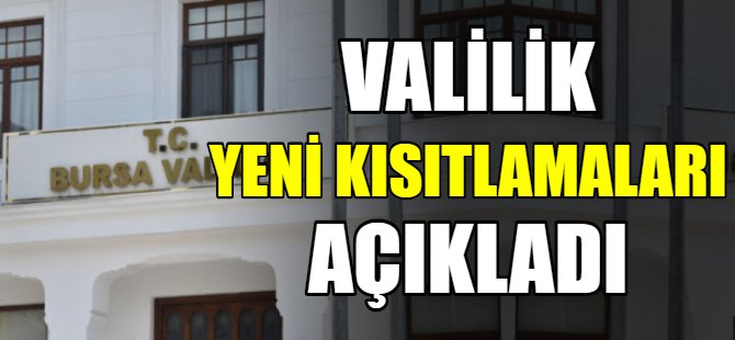 Bursa Valiliği'nden kısıtlama açıklaması
