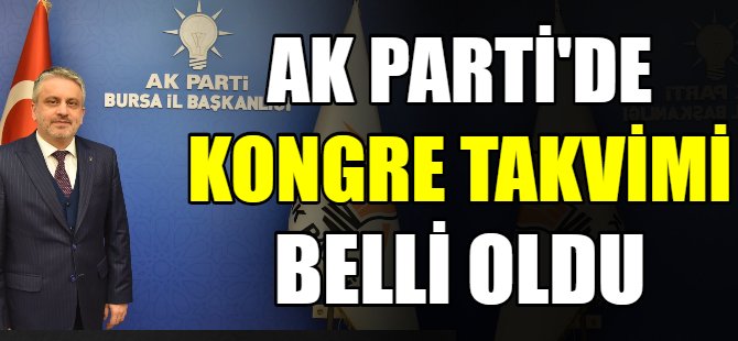 Ak Parti'de kongre takvimi belli oldu