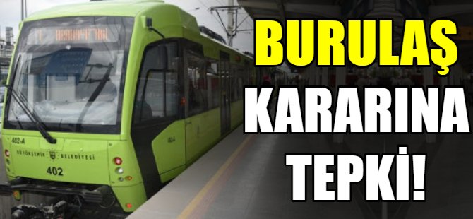 BURULAŞ kararına tepki!