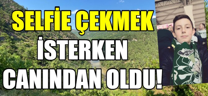 Selfie çekmek isterken canından oldu