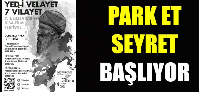 Park et seyret başlıyor...