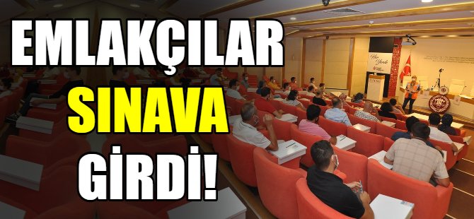 Emlakçılar sınava girdi!