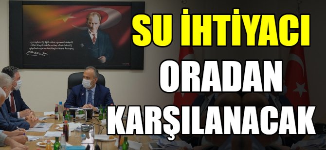 Bursa'nın su ihtiyacı oradan karşılanacak
