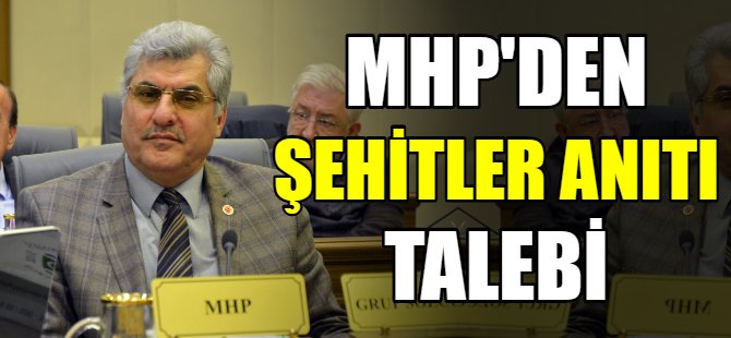 MHP'den şehitler anıtı talebi