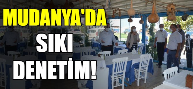 Mudanya'da denetimler sürüyor!