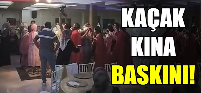 Kaçak kınaya baskın!