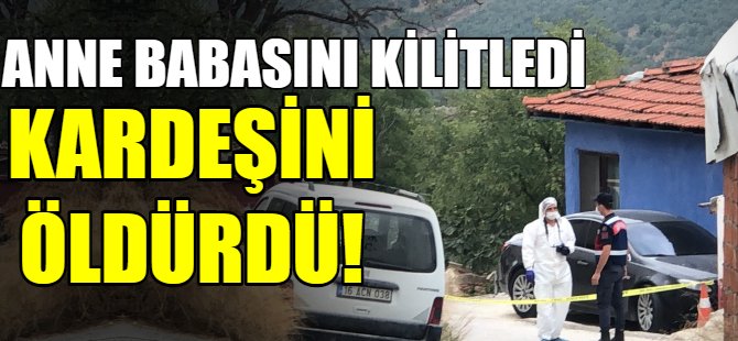 Aile içi kavga cinayetle bitti!