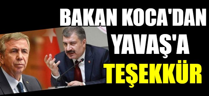 Bakan Koca’dan, Mansur Yavaş’a teşekkür