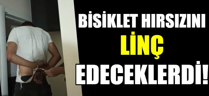 Bisiklet hırsızı linç edilecekti!
